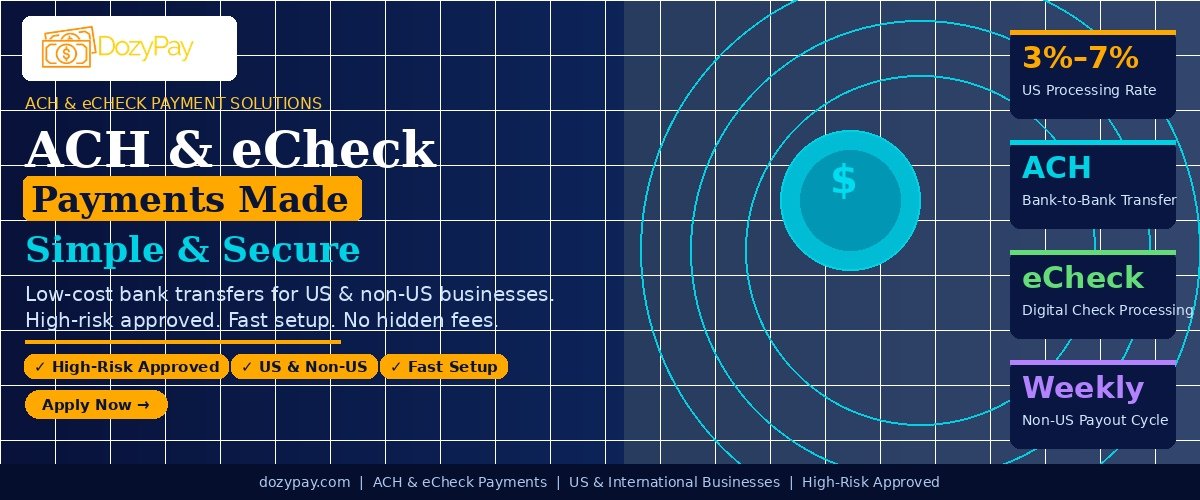 ACH & eCheck Payment Processing for High-Risk Businesses 