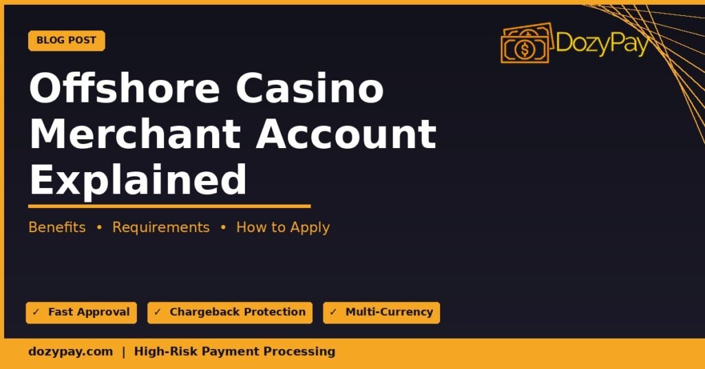Offshore Casino Merchant Account Explained