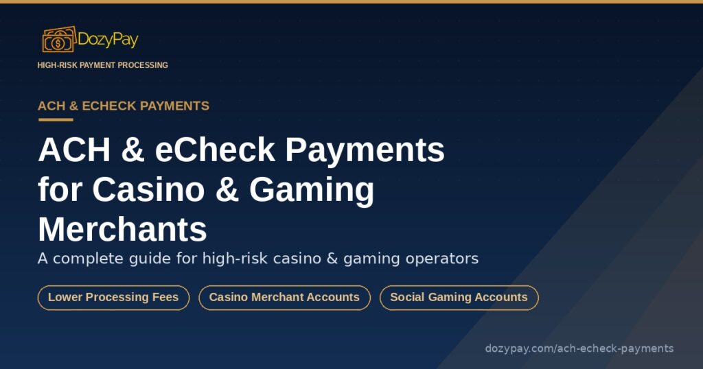 ACH & eCheck Payments for Gaming Merchants