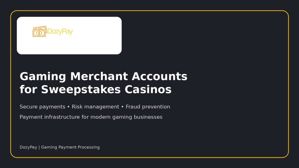 Gaming Merchant Accounts for Sweepstakes Casinos