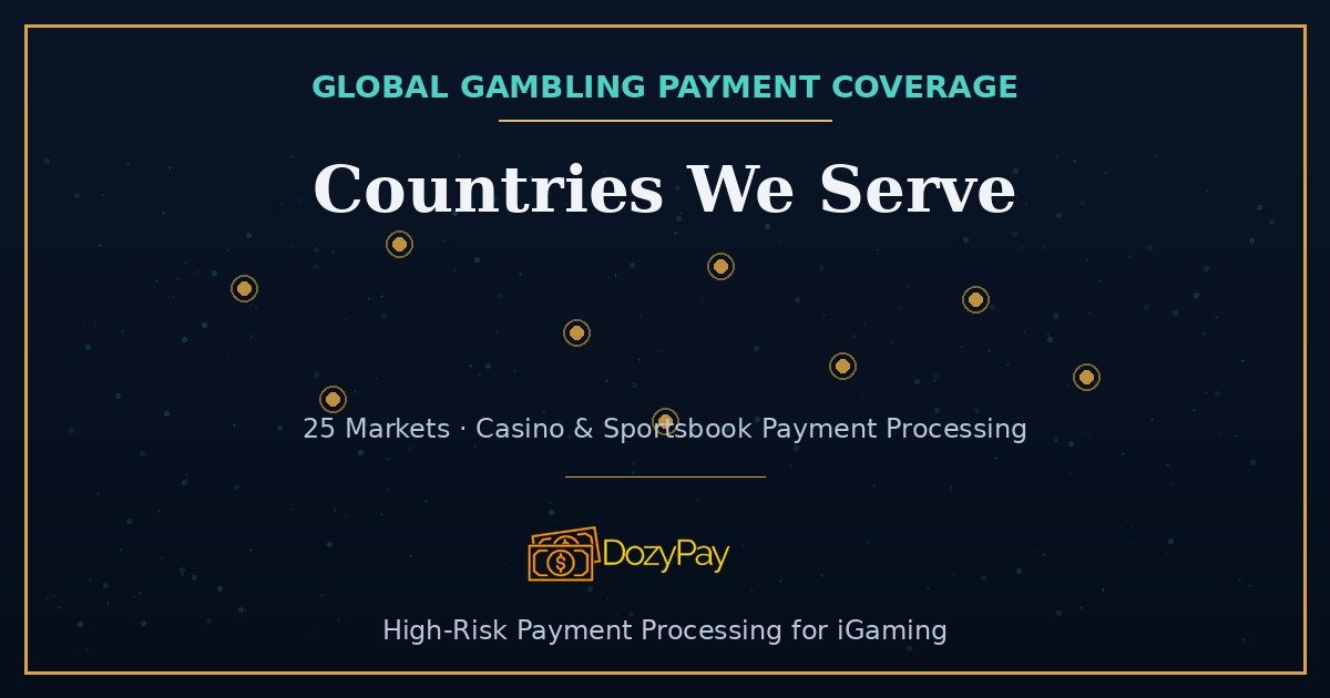 Countries We Serve Global Gambling Payments