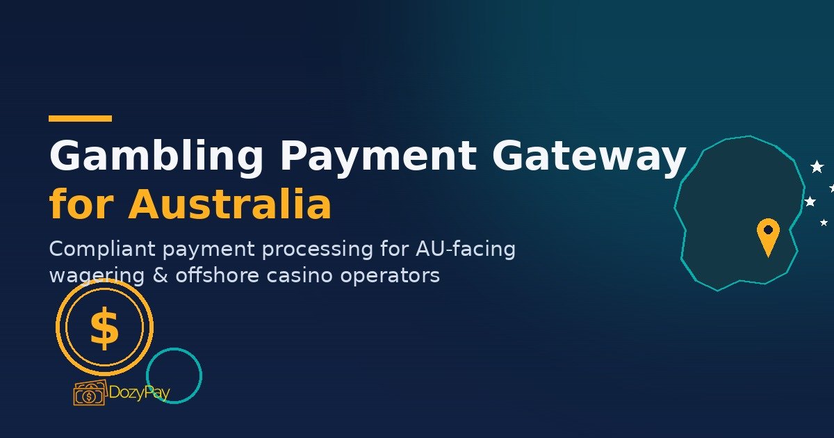Gambling Payment Gateway for Australia