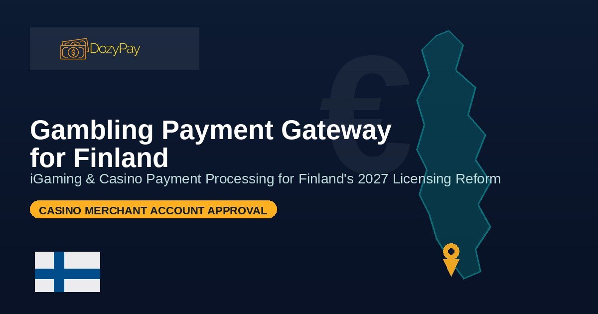 Gambling Payment Gateway for Finland 